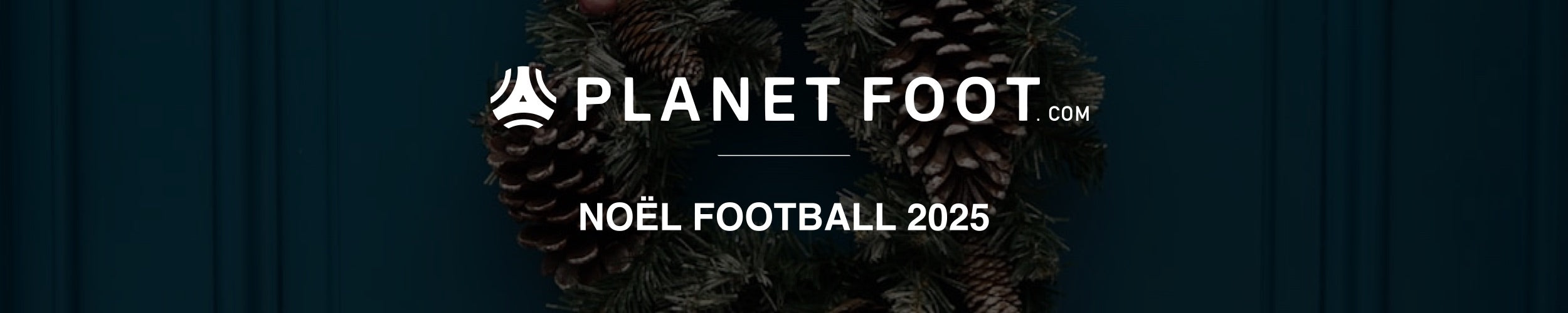 Noël Football 2025 – Le Guide Cadeaux des Passionnés de Foot
